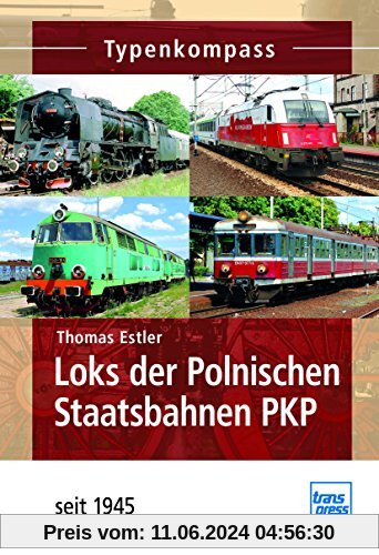 Loks der Polnischen Staatsbahnen PKP: seit 1945 (Typenkompass)